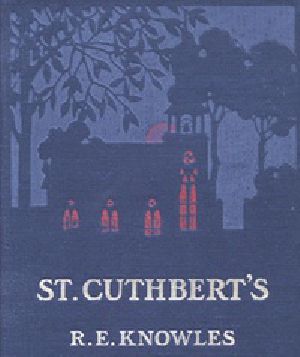 [Gutenberg 22008] • St. Cuthbert's